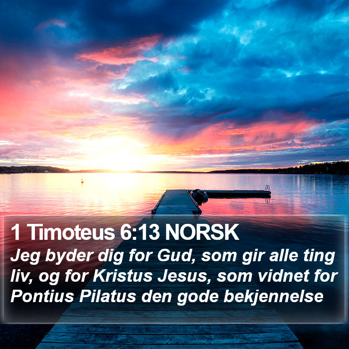 1 Timoteus 6:13 NORSK Bible Study