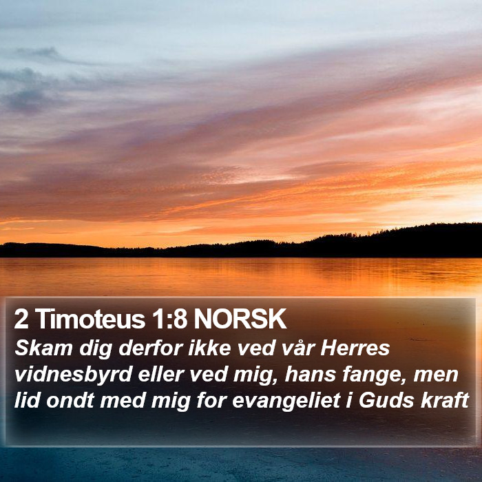 2 Timoteus 1:8 NORSK Bible Study