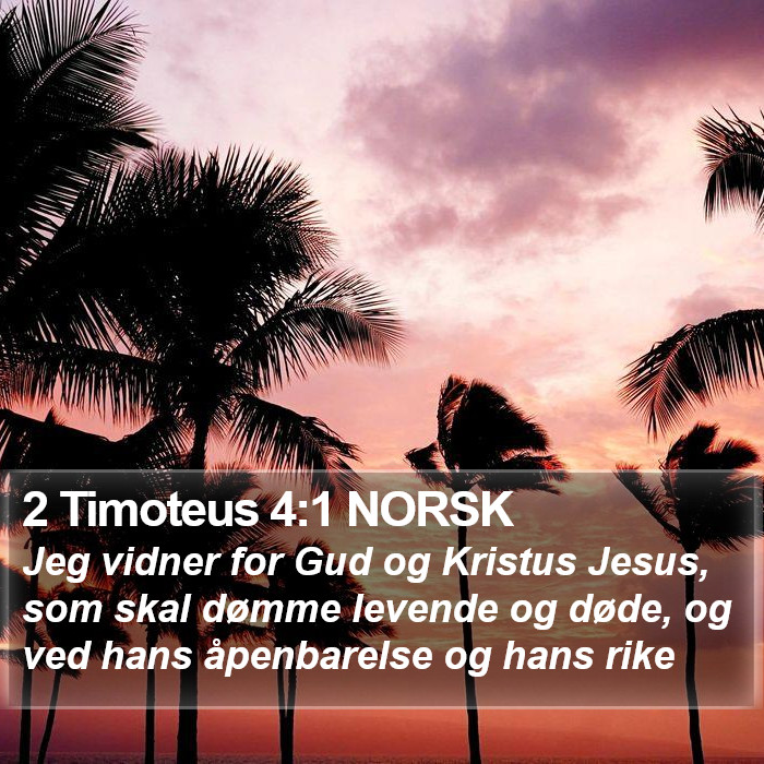 2 Timoteus 4:1 NORSK Bible Study