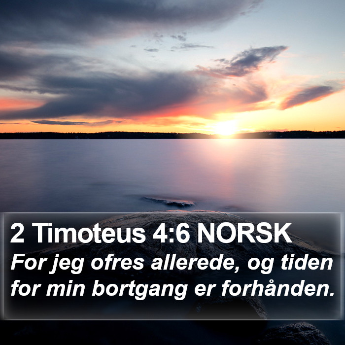 2 Timoteus 4:6 NORSK Bible Study