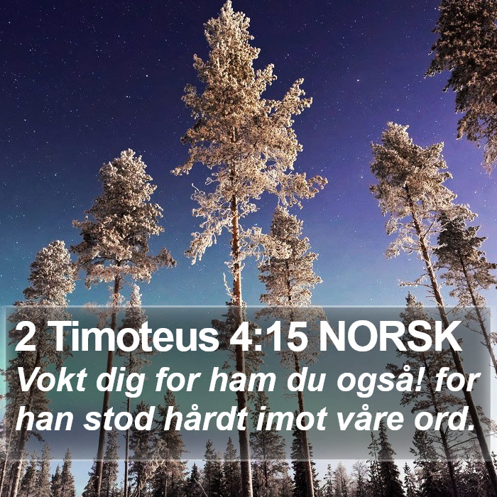 2 Timoteus 4:15 NORSK Bible Study