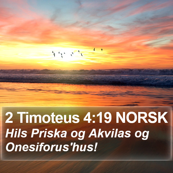 2 Timoteus 4:19 NORSK Bible Study