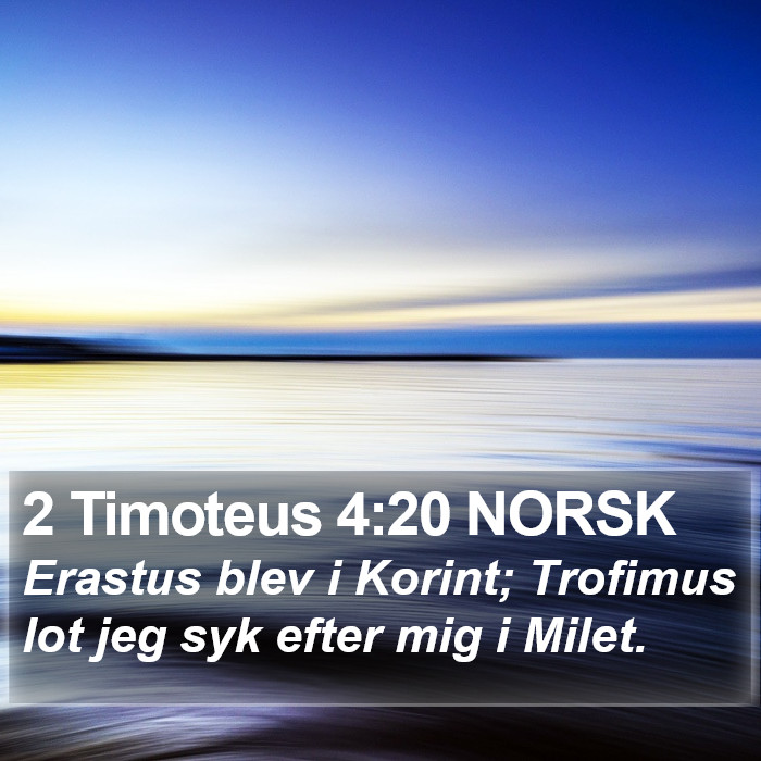 2 Timoteus 4:20 NORSK Bible Study