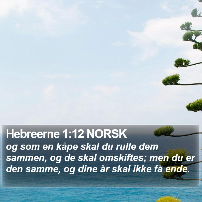 Hebreerne 1:12 NORSK Bible Study