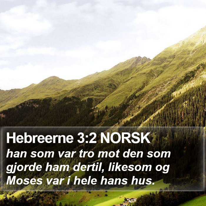 Hebreerne 3:2 NORSK Bible Study