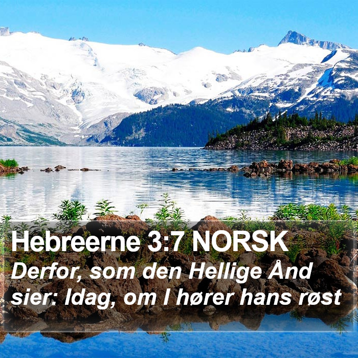 Hebreerne 3:7 NORSK Bible Study