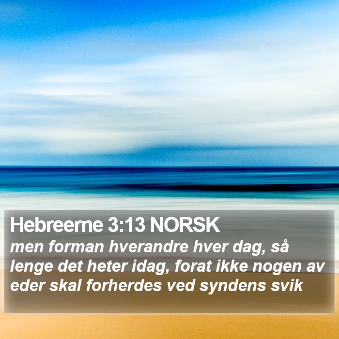 Hebreerne 3:13 NORSK Bible Study