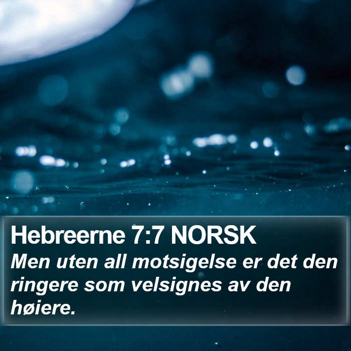 Hebreerne 7:7 NORSK Bible Study