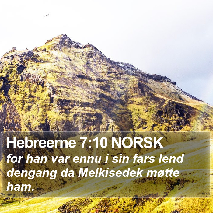 Hebreerne 7:10 NORSK Bible Study