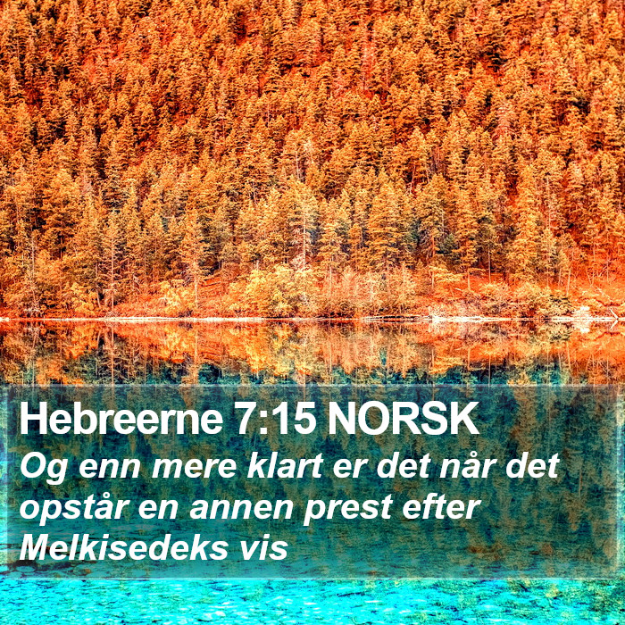 Hebreerne 7:15 NORSK Bible Study