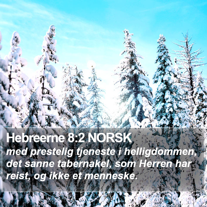 Hebreerne 8:2 NORSK Bible Study