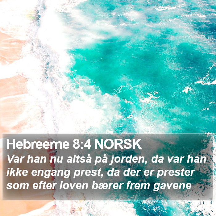 Hebreerne 8:4 NORSK Bible Study