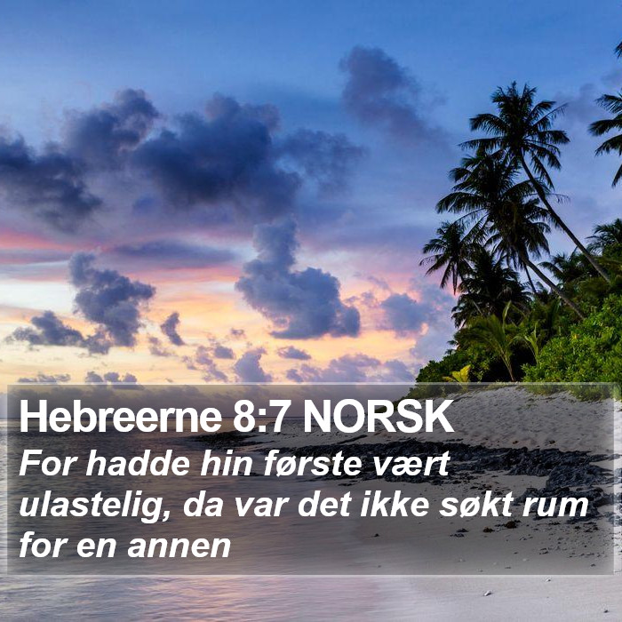 Hebreerne 8:7 NORSK Bible Study