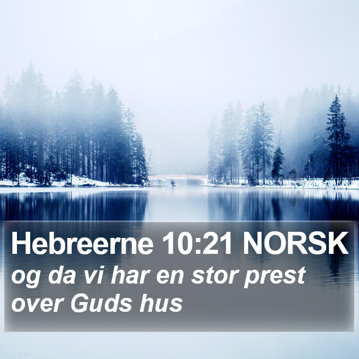 Hebreerne 10:21 NORSK Bible Study