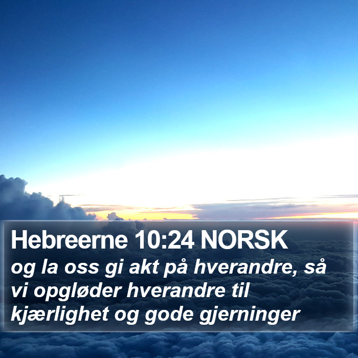 Hebreerne 10:24 NORSK Bible Study