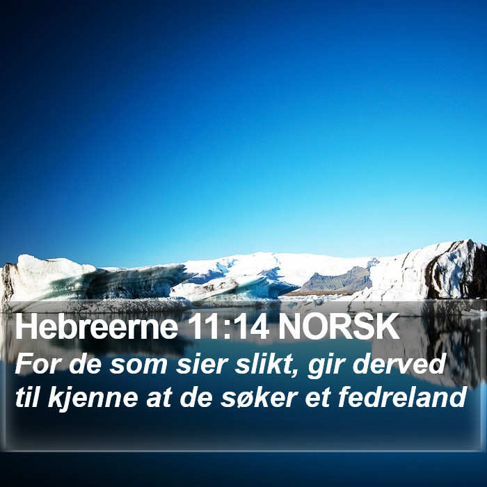 Hebreerne 11:14 NORSK Bible Study