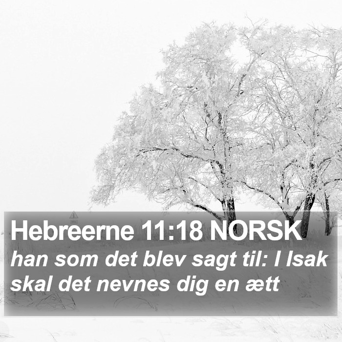 Hebreerne 11:18 NORSK Bible Study