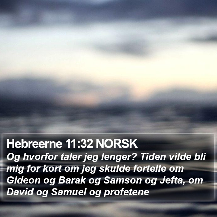 Hebreerne 11:32 NORSK Bible Study