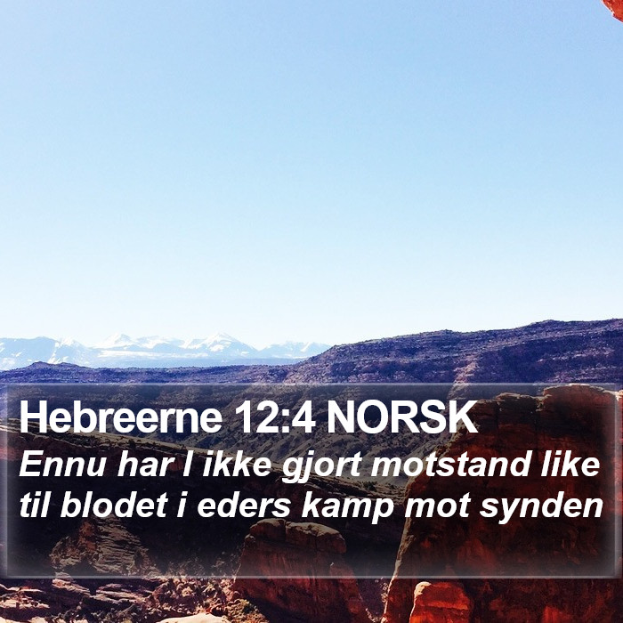 Hebreerne 12:4 NORSK Bible Study