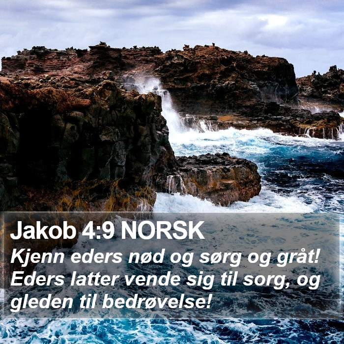 Jakob 4:9 NORSK Bible Study