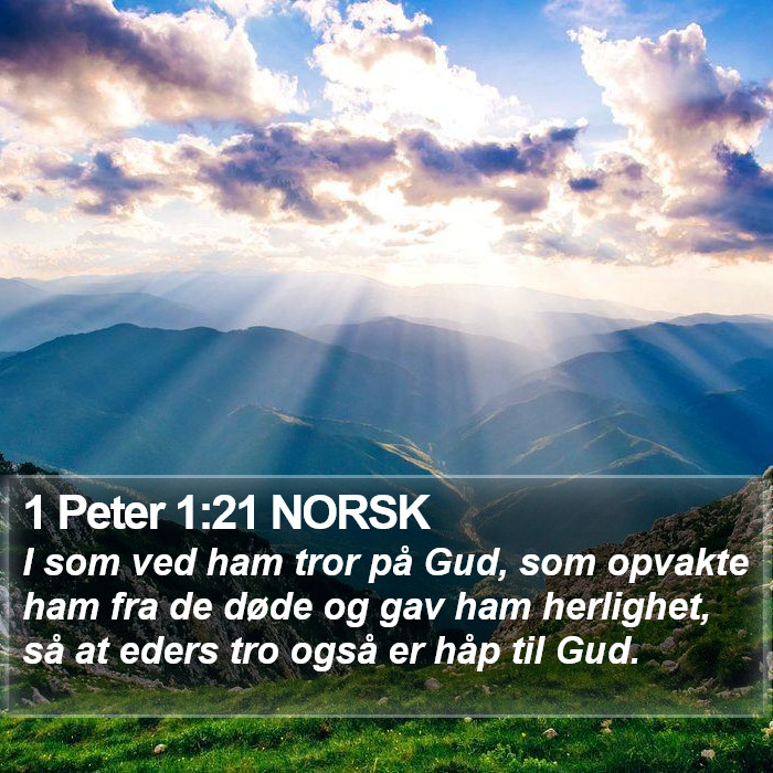 1 Peter 1:21 NORSK Bible Study