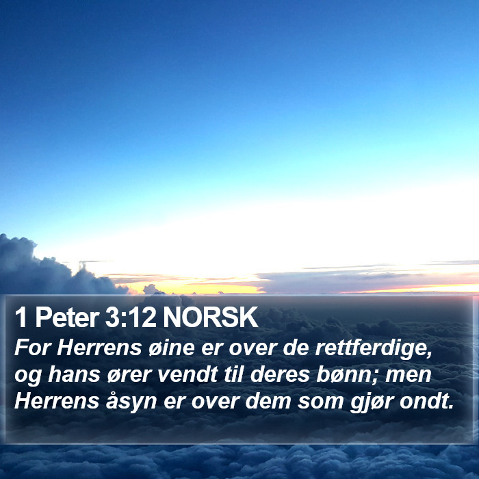 1 Peter 3:12 NORSK Bible Study