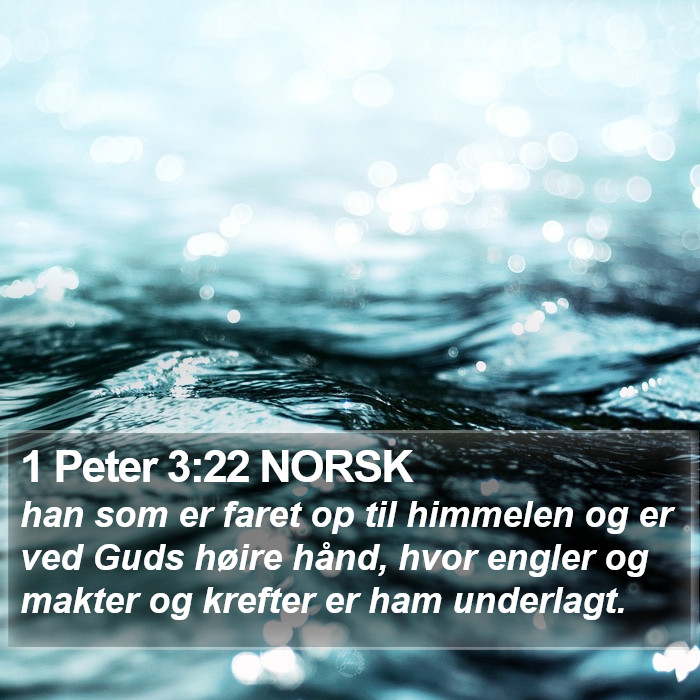 1 Peter 3:22 NORSK Bible Study