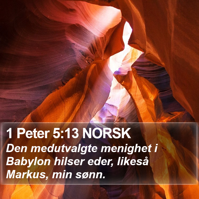 1 Peter 5:13 NORSK Bible Study