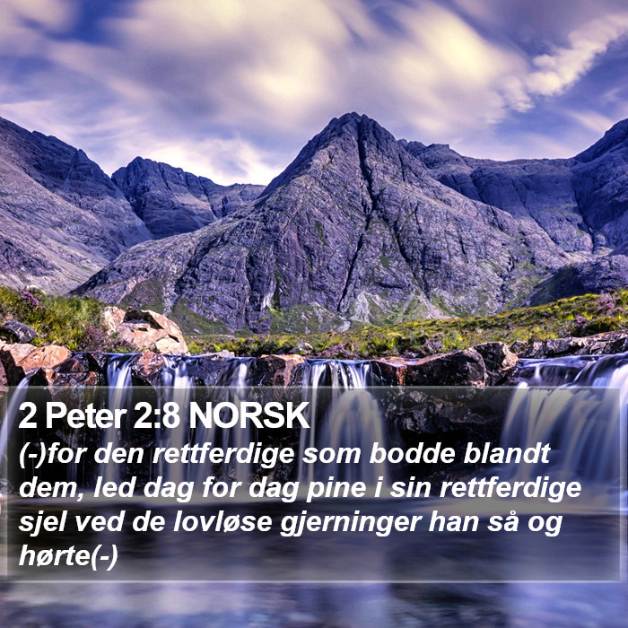 2 Peter 2:8 NORSK Bible Study