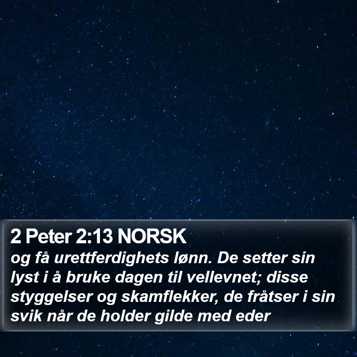 2 Peter 2:13 NORSK Bible Study