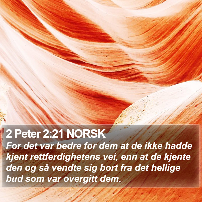 2 Peter 2:21 NORSK Bible Study