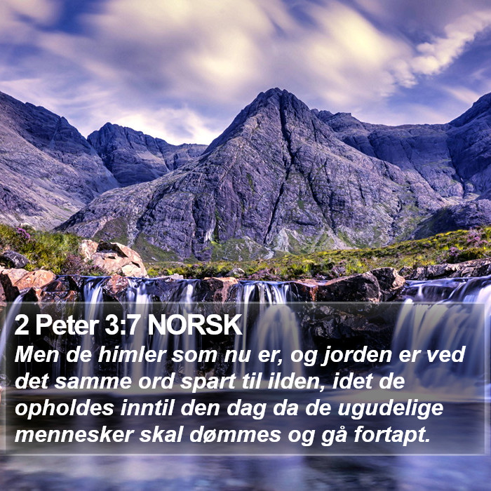 2 Peter 3:7 NORSK Bible Study