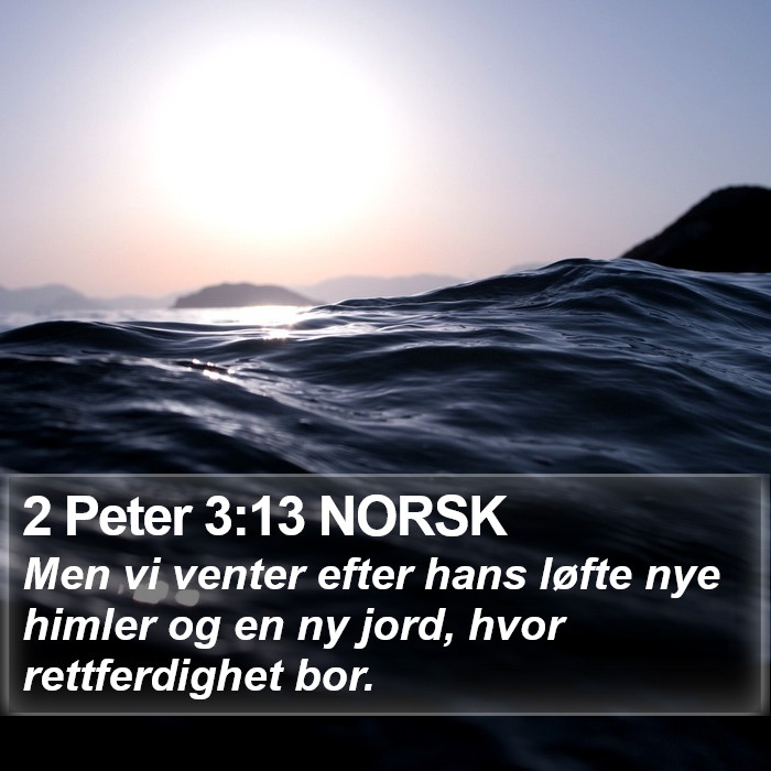 2 Peter 3:13 NORSK Bible Study