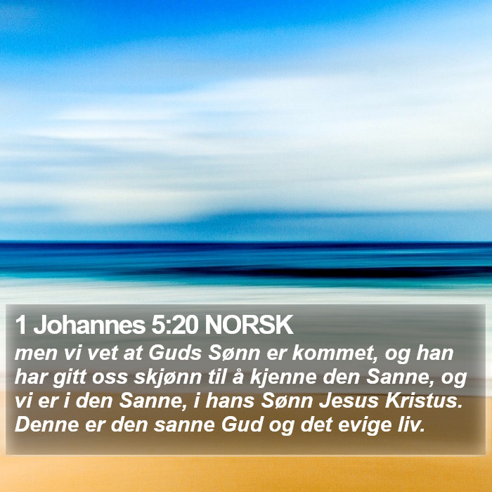 1 Johannes 5:20 NORSK Bible Study