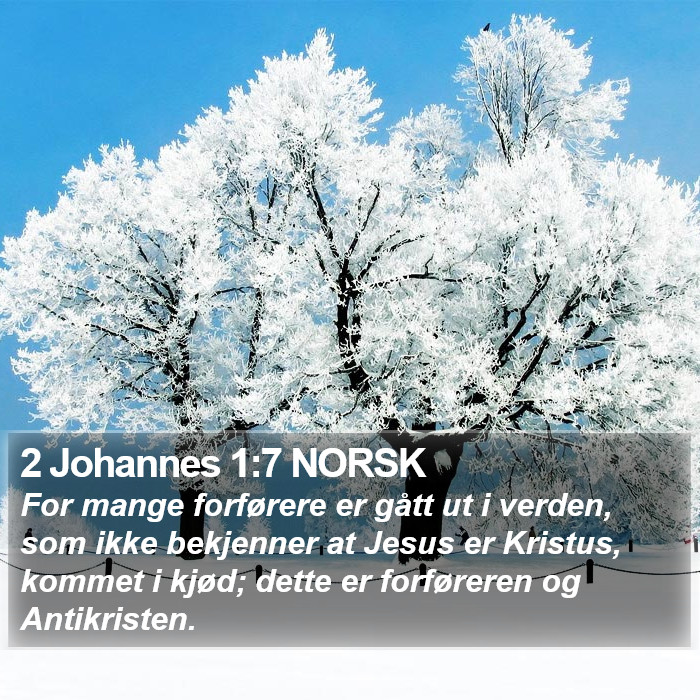 2 Johannes 1:7 NORSK Bible Study