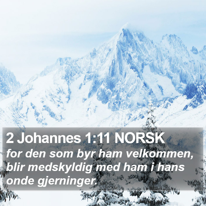 2 Johannes 1:11 NORSK Bible Study