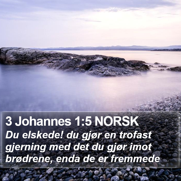 3 Johannes 1:5 NORSK Bible Study