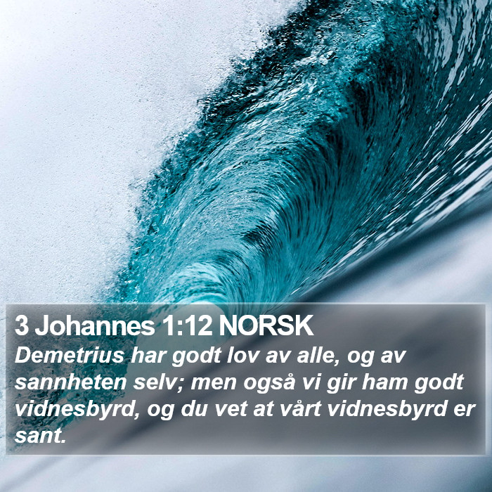 3 Johannes 1:12 NORSK Bible Study